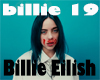 Billie Ellish .Billie 19