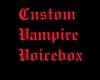 Custom Vampire Voice