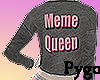 [P] Meme Queen
