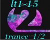 lt1-15 trance 1/2