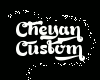 -E- Cheyan Custom 