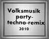 Volksmusik techno remix
