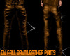 FALL BRWN LEATHER PANTS