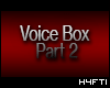 H4 | Voice Box Part 2