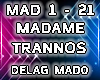Madame - Kings x Trannos