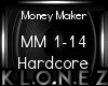 Hardcore | Money Maker