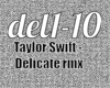 Taylor Swift-Delicate rm
