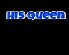 His Queen Headsign