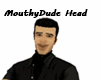 MouthyDude Head