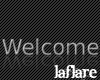 LaFlare|Welcome