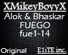 Alok & Bhaskar - FUEGO