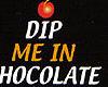 Dip me n Chocolate