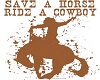 Save a horse ride cowboy