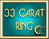33 CARAT DIAMOND RING