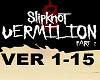 Vermilion Pt.2  Slipknot