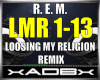 Loosing my religion RMIX