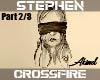 Stephen - Crossfire p2
