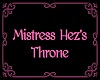 Mistress Hez Throne