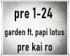 Garden ft. papi lotus