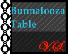 ~V~ Bunnalooza Table