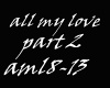 all my love pt2 request