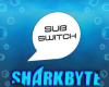 E| Sub Switch Bubble