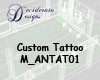 Custom Tattoo Antat01