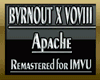 BVRNOUT X VOVIII -Apache