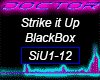 Strike It Up, BlackBox
