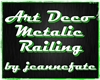 Art Deco Metalic Railing