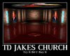 |RDR|TD Jakes Church IV