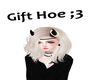 Gift Hoe Headsign