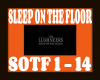 SLEEP ON THE FLOOR