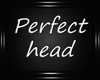 lK Perfect Head