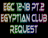 Egyptian Club  Pt.2