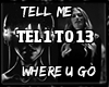 Tell Me Where U Go