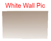 White Wall Pic