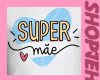 ღ S Super mae