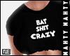 ɳ Bat Sh*t Crazy