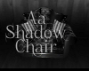 !! Aa Shadow|Chair aA!!