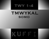 K. Somo - TMWYKAL