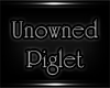Unowned Piglet Sign