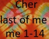 Cher last of me
