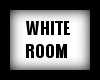 WHITE ROOM