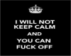 Keep Calm and....