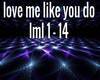 love my like you do