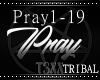 !TX - Pray [TRIBAL]