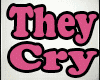 They Cry - Dominatrix