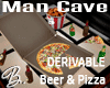 *B* Man Cave Beer& Pizza