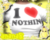 I <3 Nothing